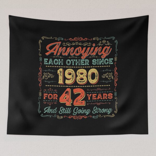Item preview, 42nd Anniversary Wedding Annoying Each Other Since 1980  designed and sold by mchargue12.