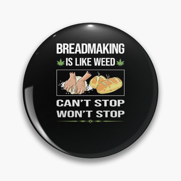Item preview, Funny Can't Stop Breadmaking Bread Making designed and sold by ArydeaNoriega.