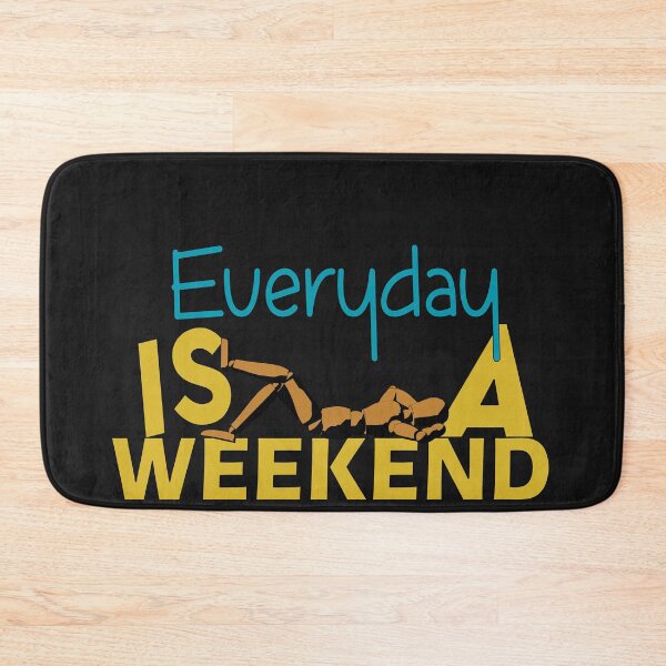 Item preview,  Everyday Is A Weekend designed and sold by roleshop.
