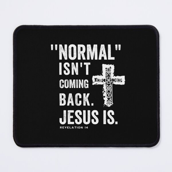 Item preview, Normal Isn't coming back, but Jesus is T-shirt for people of faith. Normal isn't coming back. designed and sold by Barb  Hamilton ⭐⭐⭐⭐⭐.