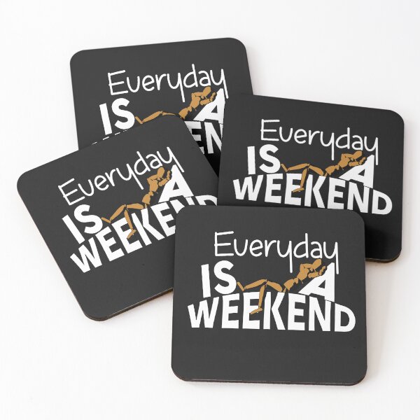 Item preview, Everyday Is A Weekend designed and sold by roleshop.