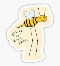 You're the Bee's Knees Sticker