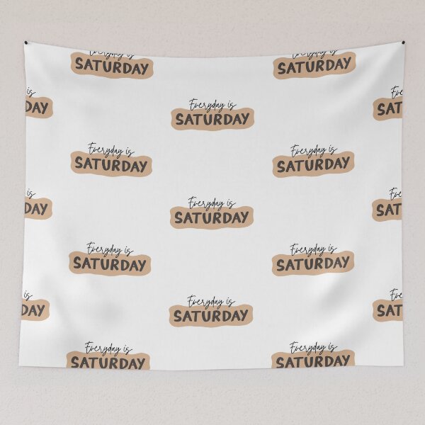 Item preview, Everyday is Saturday designed and sold by casualism.