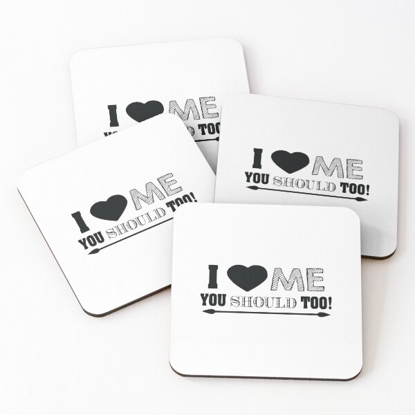 Item preview, I Love Me You Should Too! designed and sold by cksplash.