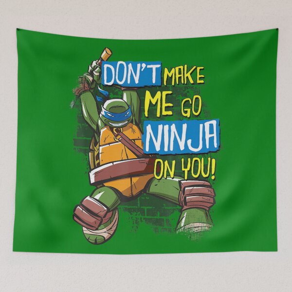 Item preview, Dont Make Me Go Ninja Turtles designed and sold by NilsaUS.