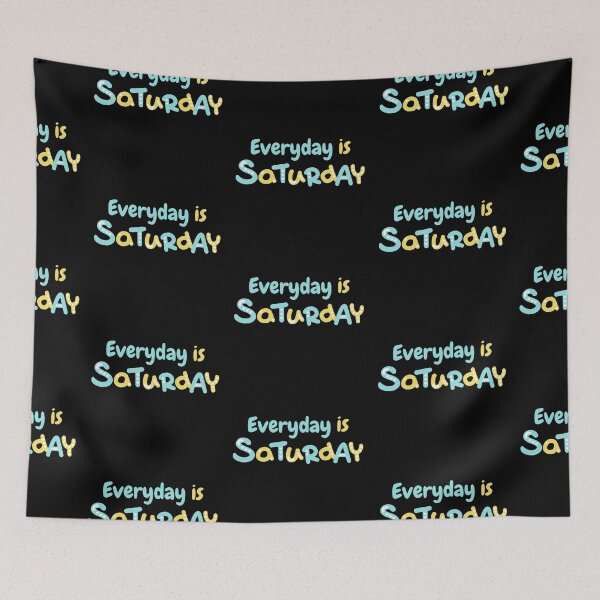 Item preview, Everyday is Saturday designed and sold by casualism.