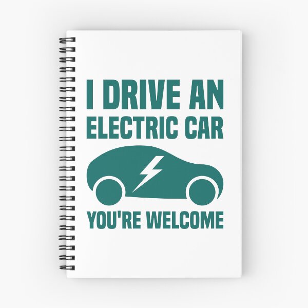 Item preview, I Drive An Electric Car You're Welcome designed and sold by TashaVector.