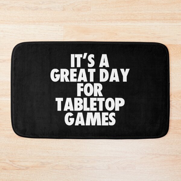 Item preview, It's a Great Day For Tabletop Games designed and sold by kindxinn.