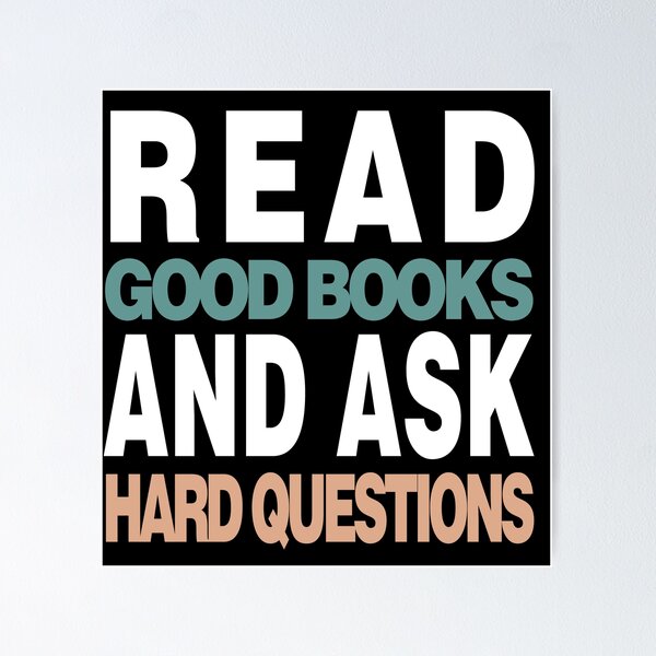 Item preview, read good books and ask hard book lovers readers designed and sold by Laadel.