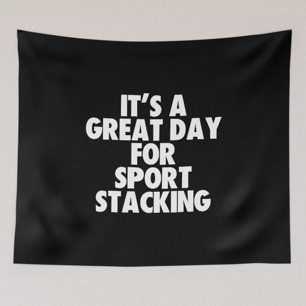 Item preview, It's a Great Day For Sport Stacking designed and sold by kindxinn.