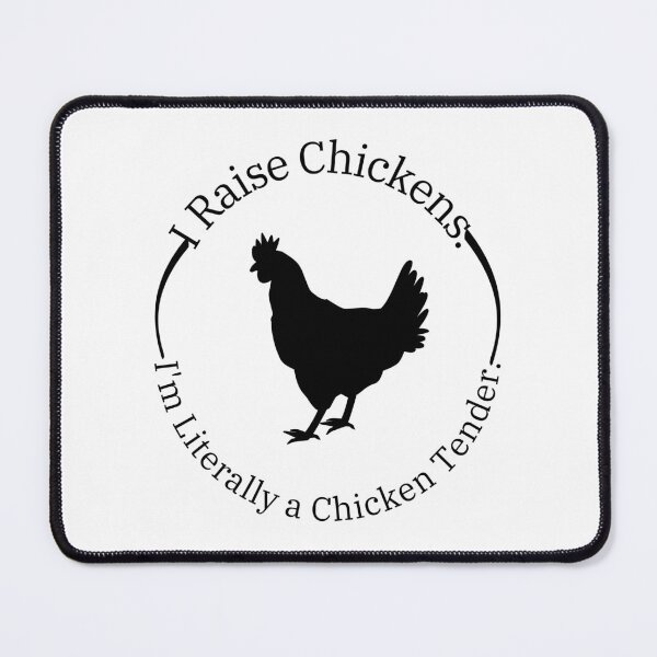 Item preview, I Raise Chickens Im Literally a Chicken Tender  designed and sold by LUX2Boutique ★★★★★.