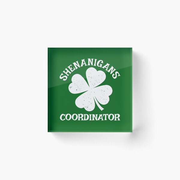 Item preview, Shenanigans Coordinator Funny Irish Smaroick St Patrick's day humor saying designed and sold by alenaz.