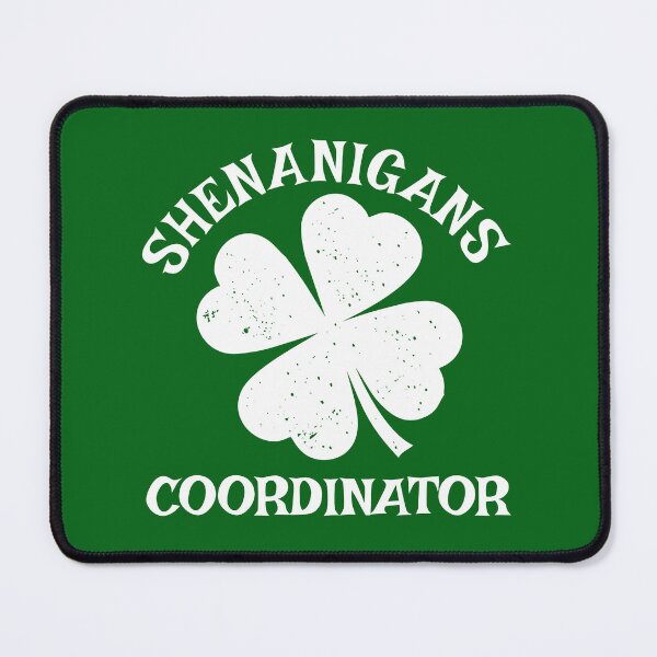 Item preview, Shenanigans Coordinator Funny Irish Smaroick St Patrick's day humor saying designed and sold by alenaz.