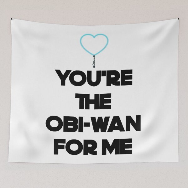 Item preview, You're The Obi-Wan For Me designed and sold by Starrypoo.