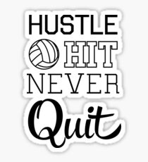 Volleyball: Hustle Hit Never Quit Sticker