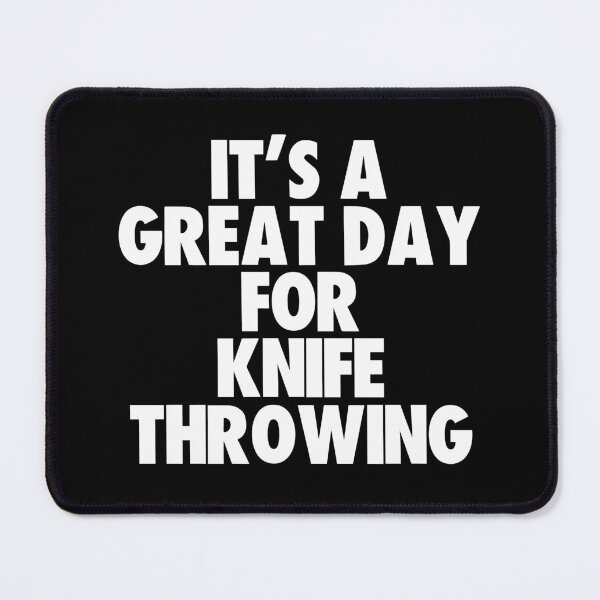 Item preview, It's a Great Day For Knife Throwing designed and sold by kindxinn.