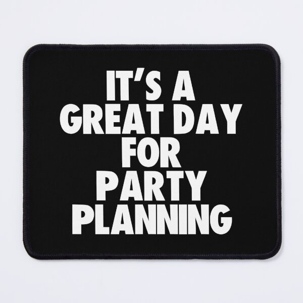 Item preview, It's a Great Day For Party Planning designed and sold by kindxinn.