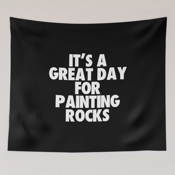 Item preview, It's a Great Day For Painting Rocks designed and sold by kindxinn.