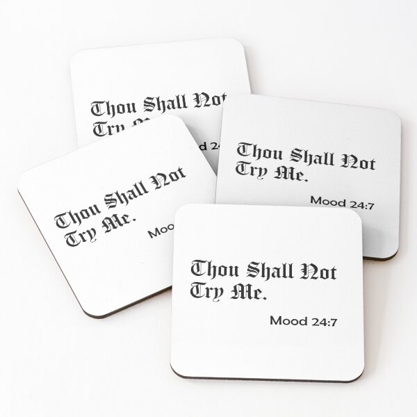 Item preview, Thou Shall Not Try Me - Mood 24:7 designed and sold by ForceInept's Shop.