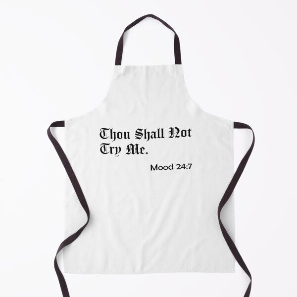 Item preview, Thou Shall Not Try Me - Mood 24:7 designed and sold by ForceInept's Shop.