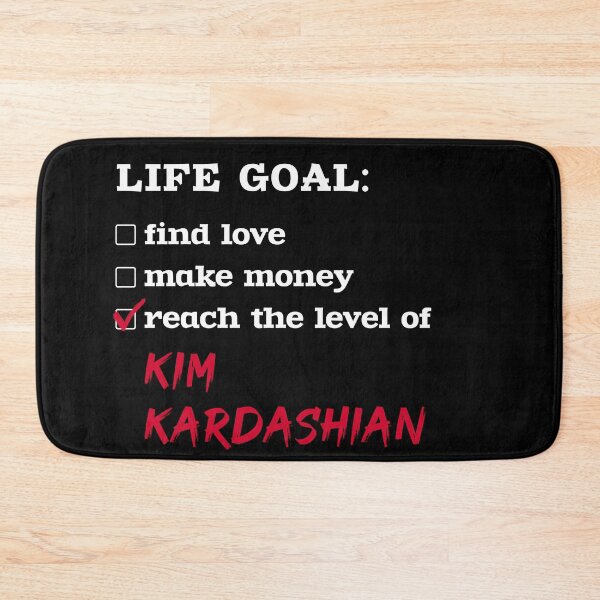 Item preview, Kim Kardashian - Life goal designed and sold by 2Girls1Shirt.