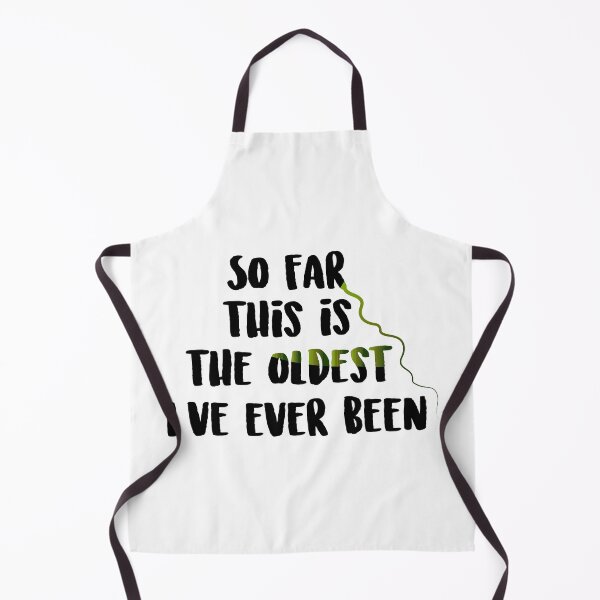 Item preview, So Far This Is The Oldest I've Ever Been Men, Women Gift designed and sold by mehdiab96.