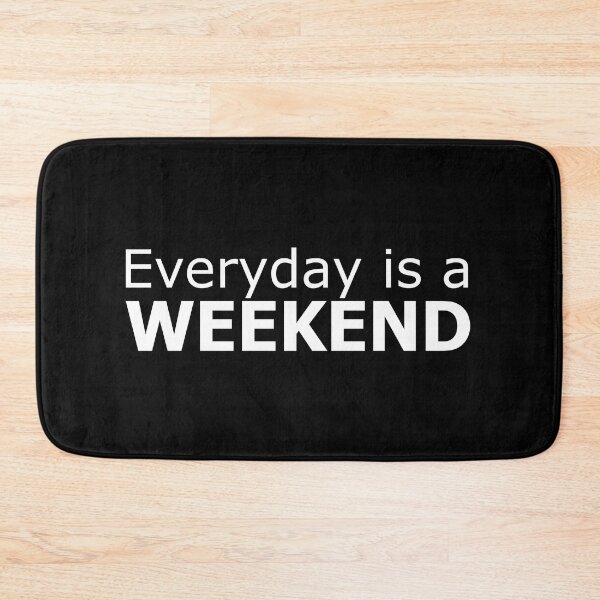 Item preview, Everyday is a weekend tee-shirts and masks designed and sold by wiggy38.