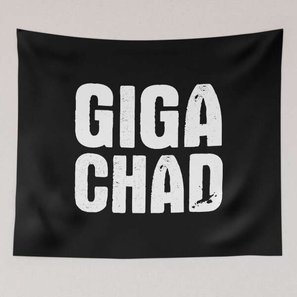 Item preview, Gigachad Text designed and sold by OldDannyBrown.