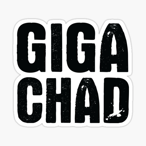 Gigachad Meme Sticker for Sale by TheTrustedOtter