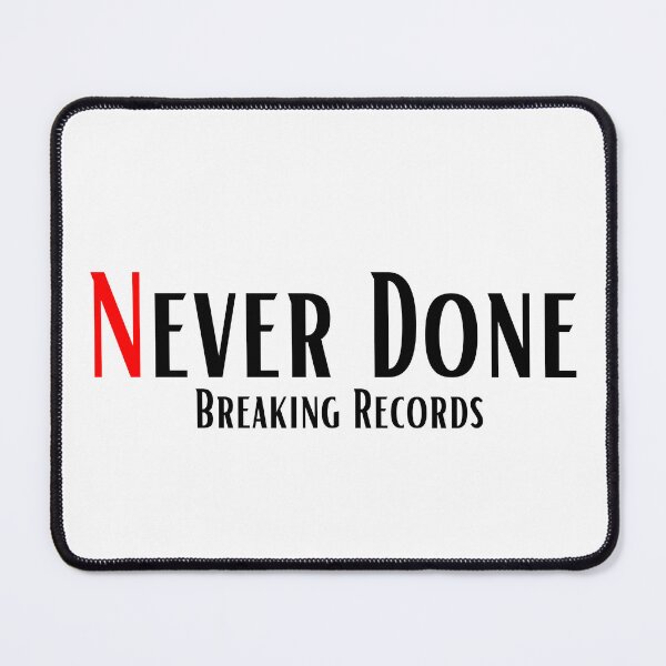 Item preview, Never Done Breaking Records designed and sold by Besty Prod.