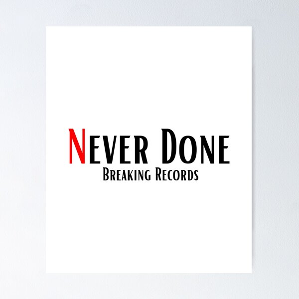 Item preview, Never Done Breaking Records designed and sold by Besty Prod.