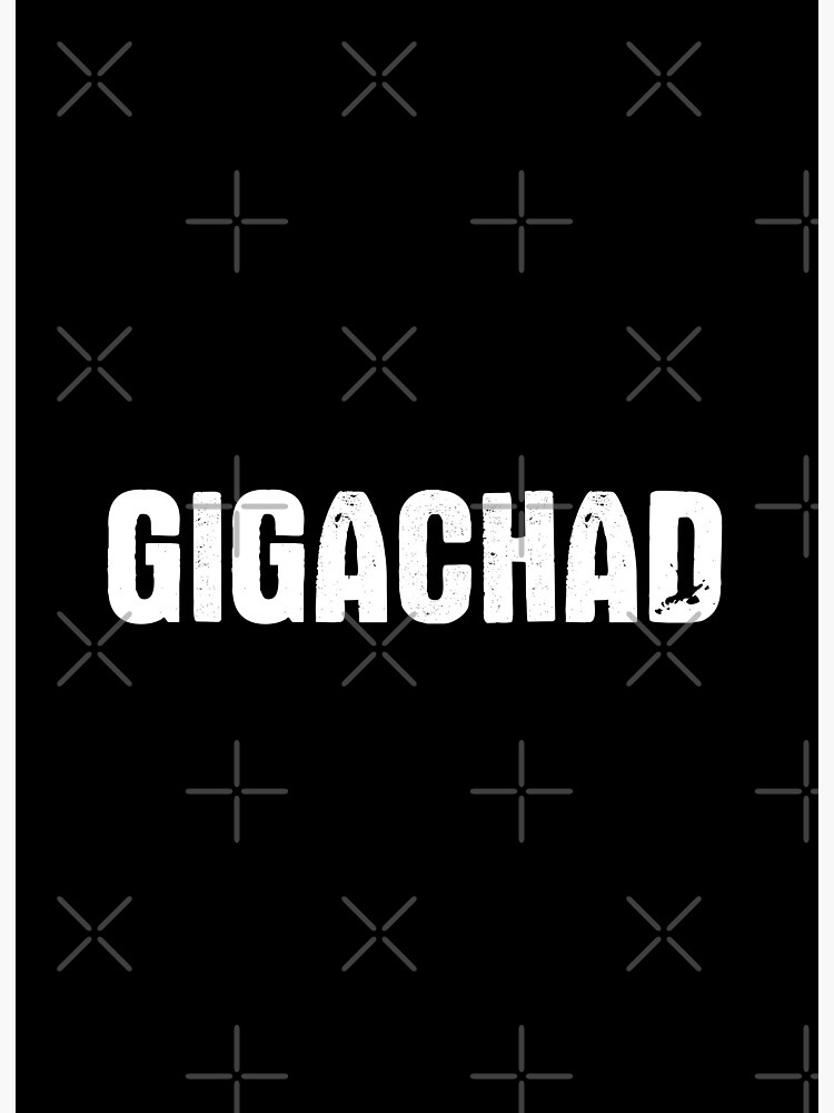 Gigachad  Art Print for Sale by OldDannyBrown