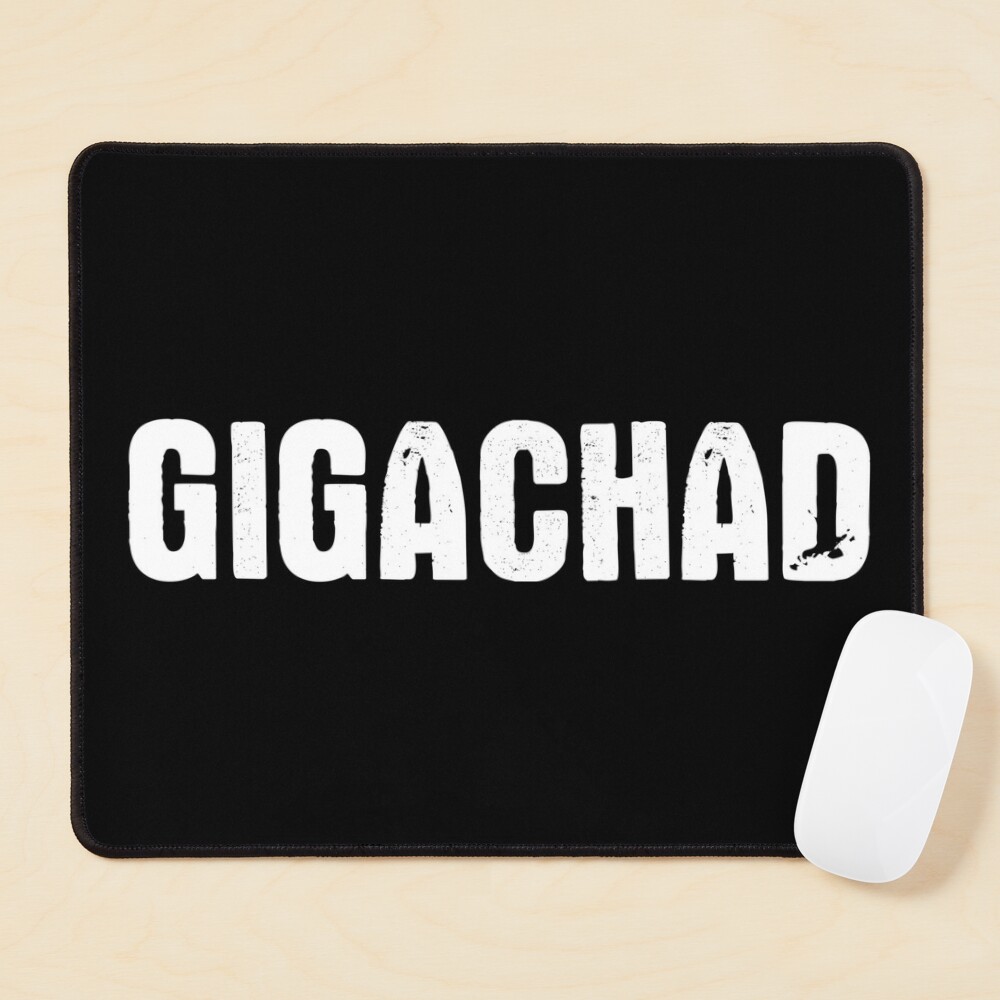 Gigachad  Mouse Pad for Sale by OldDannyBrown