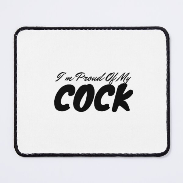 Item preview, I'm Proud Of My Cock designed and sold by anas667.