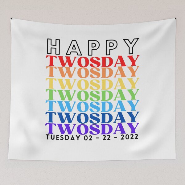 Item preview, Happy twosday tuesday rainbow text 02-22-2022 with black text designed and sold by FeliciaRundgren.