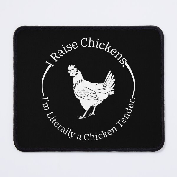 Item preview, I Raise Chickens Im Literally a Chicken Tender  designed and sold by LUX2Boutique ★★★★★.