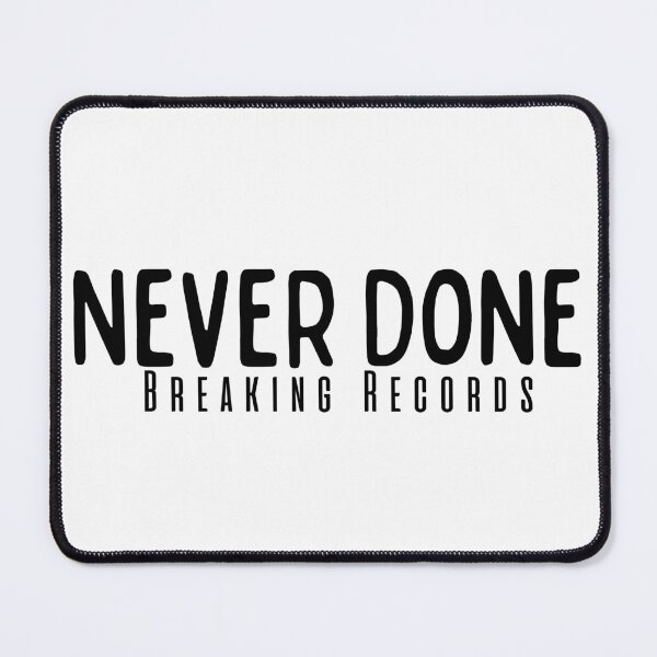Item preview, Never Done Breaking Records designed and sold by Besty Prod.