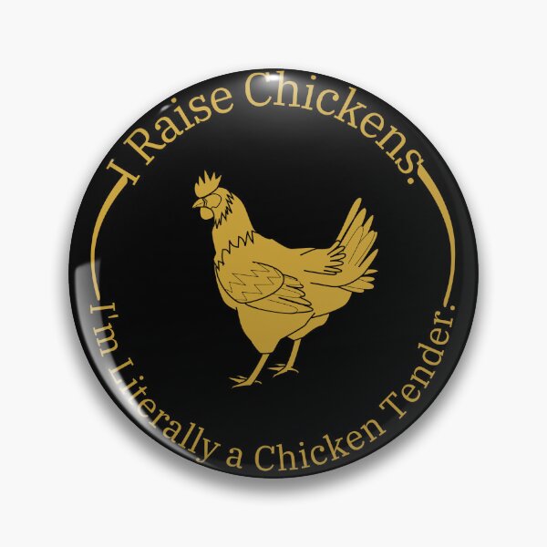 Item preview, I Raise Chickens Im Literally a Chicken Tender  designed and sold by LUX2Boutique ★★★★★.