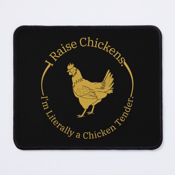 Item preview, I Raise Chickens Im Literally a Chicken Tender designed and sold by LUX2Boutique ★★★★★.
