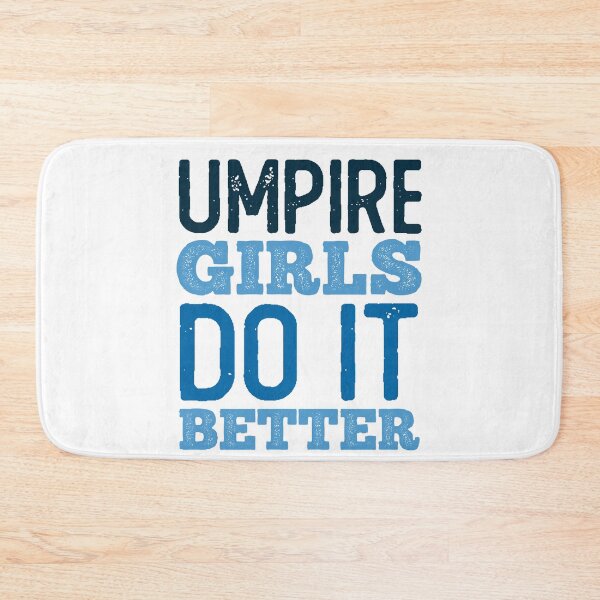 Item preview, Umpire Girls Do it Better (Bold) designed and sold by NeoDhl.