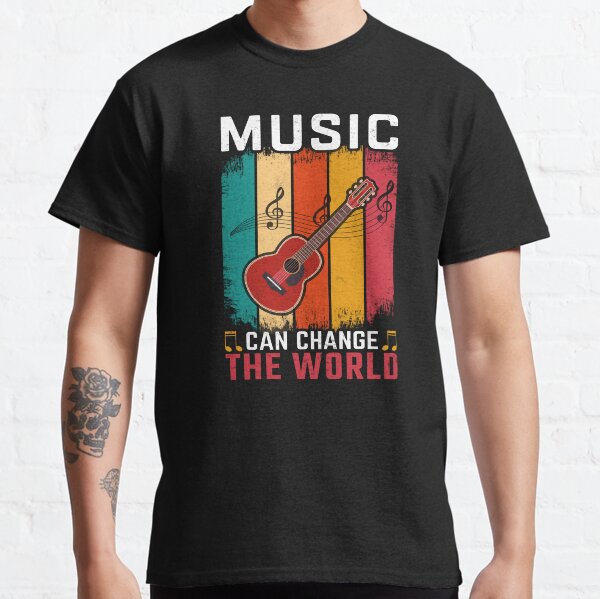Music Can Change The World Classic T-Shirt