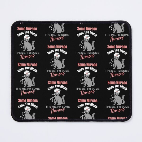 Item preview, Some Nurses Cuss Too Much Funny Lovely Cat Nurse Design designed and sold by pedrored369.