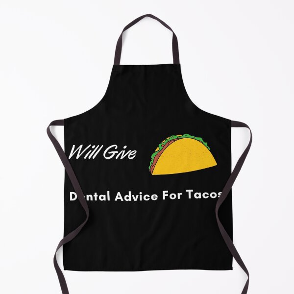 Item preview, Will Give Dental Advice for Tacos Funny Dentist  designed and sold by RjHamza.
