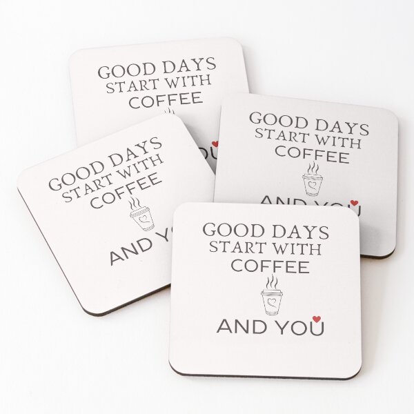 Item preview, lovely coffee quotes,Good Days Start with Coffee and You designed and sold by behappysiempre.