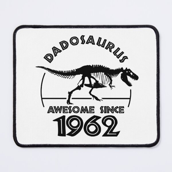 Item preview, Dadosaurus | Awesome since 1962 | Dinosaur Dads Birthday designed and sold by TMBTM.