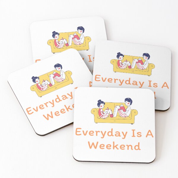Item preview, Everyday Is A Weekend designed and sold by JINRANIN.