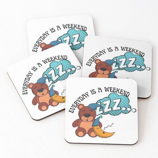 Item preview, Everyday is a weekend-cute bear designed and sold by theredsharp.