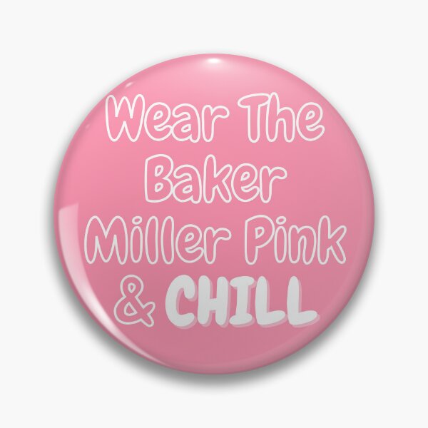 Item preview, Wear The Baker Miller Pink & Chill  designed and sold by KryptonianBoy.