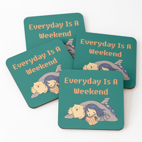 Item preview, Everyday Is A Weekend designed and sold by JINRANIN.
