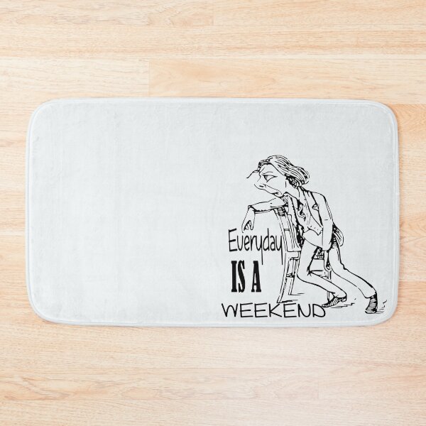 Item preview, Everyday Is A Weekend designed and sold by roleshop.